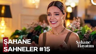 Şahane Sahneler #15 - Şahane Hayatım