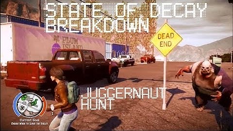 State Of Decay Breakdown - Juggernaut Kill Compilation