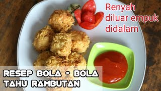 Resep Simple Membuat Bola - Bola Tahu Rambutan