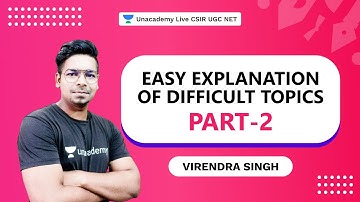 Easy explanation of difficult Topics Part-2| CSIR 2021| Virendra Singh |Unacademy Live CSIR UGC NET