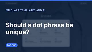 Details Should a dot phrase be unique | MD Clara Update