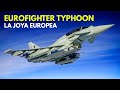 Eurofighter Typhoon | el AVANZADO caza diseñado por las POTENCIAS EUROPEAS