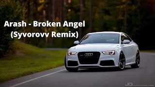 Arash - Broken Angel (Syvorovv Remix) (Bass Boosted)