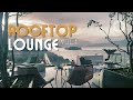 Rooftop Lounge Vol 1 | Summer Music Mix 2023