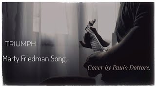 Triumph. Marty Friedman Song. (cover by Paulo Dottore). #martyfriedman