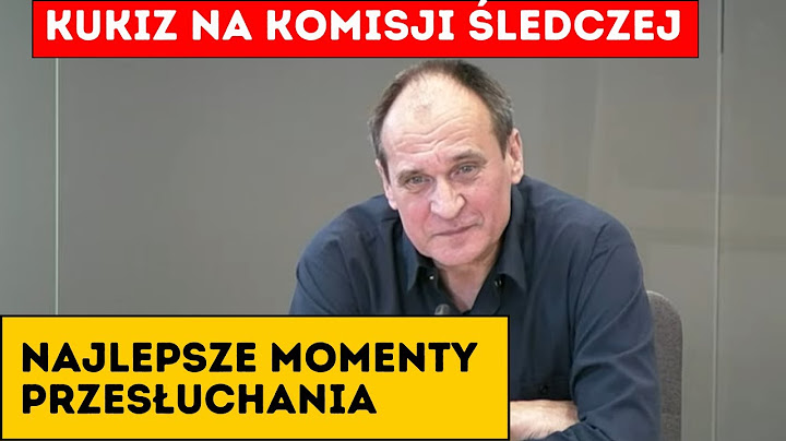 Najlepsze momenty zeznań Kukiza przed komisją śledczą