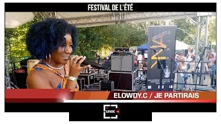 ELOWDY.C I JE PARTIRAIS I FESTIVAL DE L'ÉTÉ