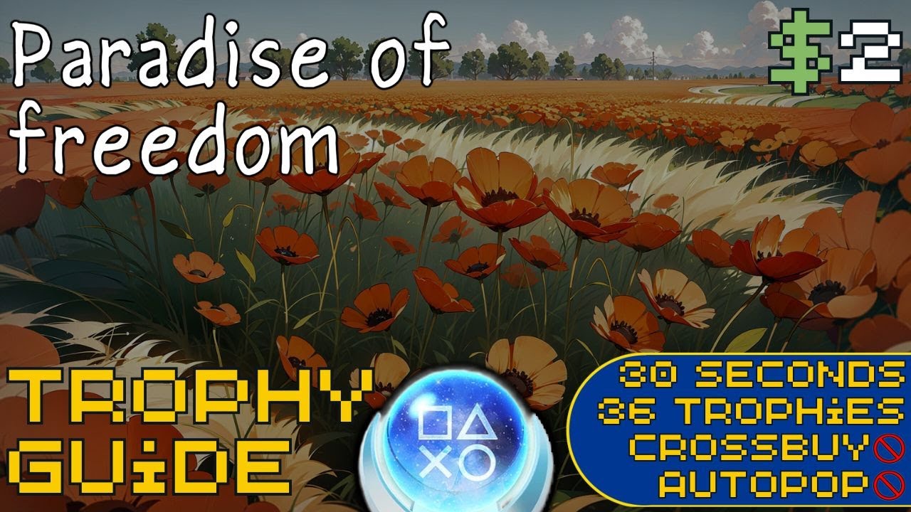 EASY 30 Second $2 Platinum! | Paradise of Freedom Trophy Guide