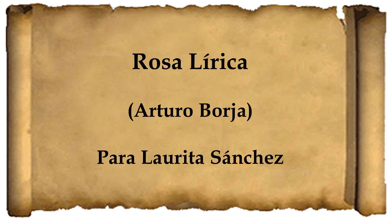 Poema Rosa Lírica de Arturo Borja - YouTube