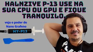 HALNZIYE HY-P13  pasta térmica com nano grafeno.