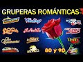 MIX GRUPERAS ROMANTICAS - GRUPO BRONCO, LOS TEMERARIOS, LOS BUKIS, LOS ACOSTA, BRYNDIS, LOS YONICS Mp3 Song