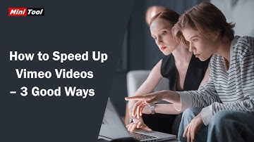 How to Speed Up Vimeo Videos – 3 Good Ways