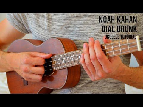 Noah Kahan - Dial Drunk EASY Ukulele Tutorial With Chords / Lyrics