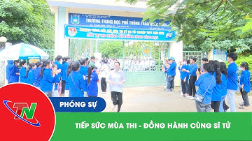 Tiếp sức mùa thi – Đồng hành cùng sĩ tử