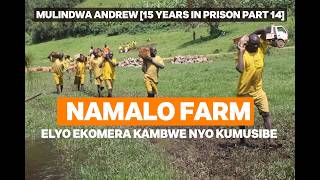 NAMALO FARM LYEKOMERA ELIMU KUGASINGA OKULUMYA OBUSIBE , OLWOKULIMA ENYO NE BA KARAMOJONG WARRIORS