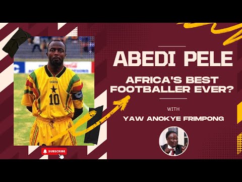 Abedi Pele: Africa's Best Footballer Ever?