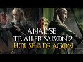 Analyse des trailer house of the dragon saison 2 spoilno spoil