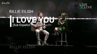 Billie Eilish - I Love You (Sub Español / Inglés)