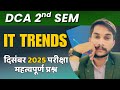 👉 DCA 2nd Semester IT Trends | Important Questions | December Exam