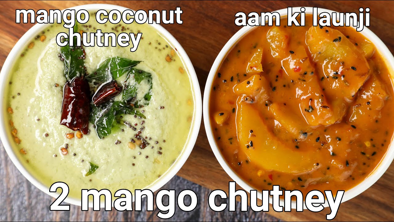 mango chutney 2 ways - khatti meethi aam ki chutney & coconut mango chutney | aam ki launji | Hebbar Kitchen