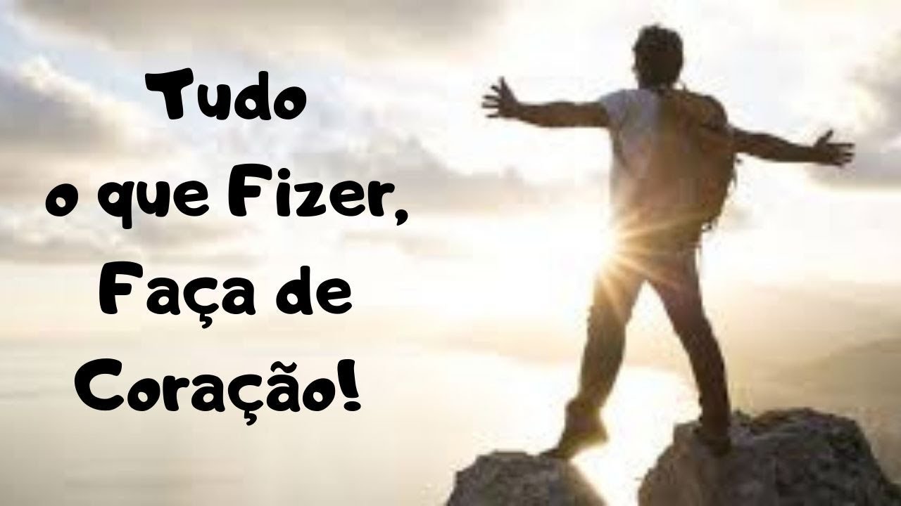 Tudo Que Fizer Faça Com Excelência Frases - NAZAEDU