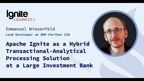 Apache Ignite as a Hybrid Transactional-Analytical Processing Solution at a Large Investment Bank