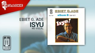 Ebiet G. Ade - Isyu (Official Karaoke Video) | No Vocal