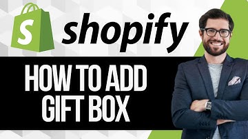 How to Add Gift Box in Shopify