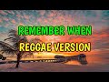 Remember when  reggae remix  dj soymix 