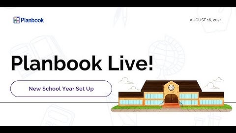 Planbook Live  School Year Setup  (August 16, 2024)