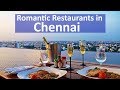 Top 10 romantic restaurants in chennai for couple lunch dinner romantic  date