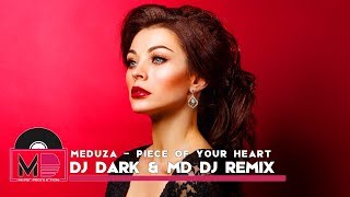 Meduza – Piece Of Your Heart (Dj Dark & MD Dj Remix)