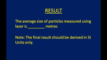PARTICLE SIZE DETERMINATION USING LASER SOURCE