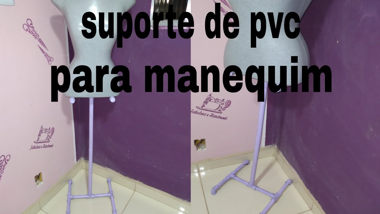 Diy: Suporte de PVC, para manequim.