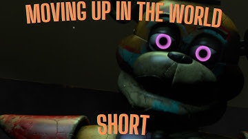 [FNAF SFM] Moving Up In The World | SHORT SECURITY BREACH ANIMATION