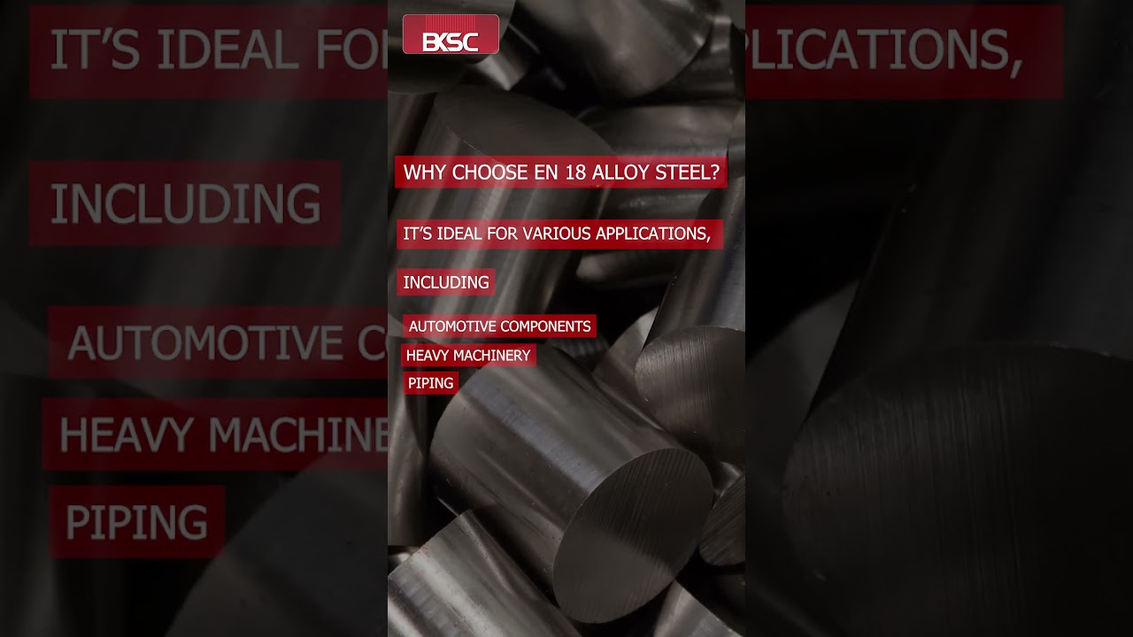 EN 18 Alloy Steel: Your Trusted Choice for Strength and Durability | B.K Steel Company | EN 18 Alloy
