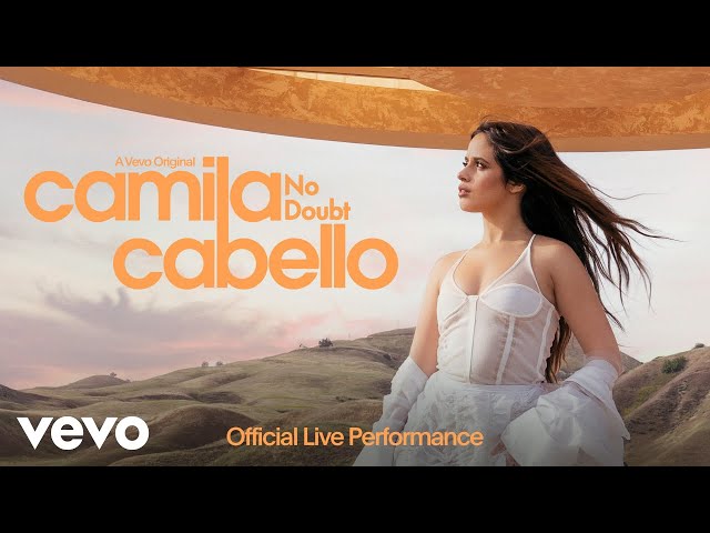Camila Cabello - No Doubt (Official Live Performance) | Vevo class=
