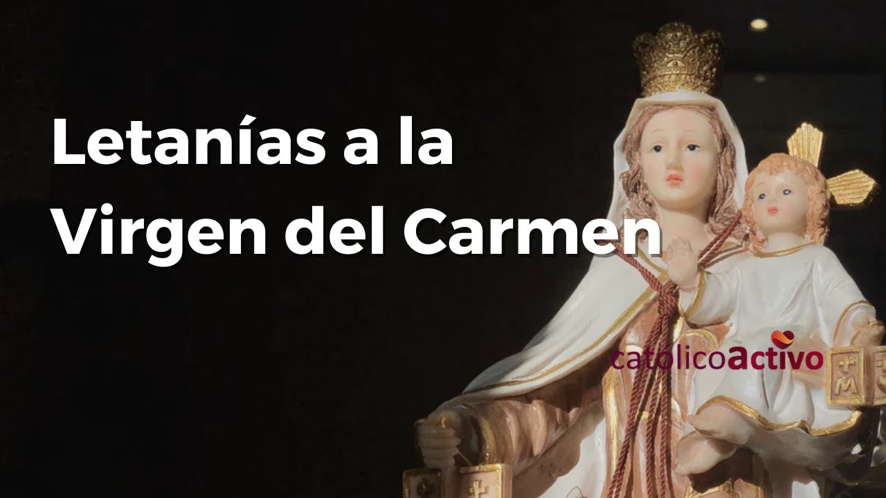 Letanía a la Virgen del Carmen 📿🌹 🙏 Compárteme con otr@ herman@ 🙏 - YouTube