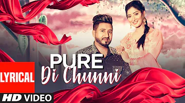 Pure Di Chunni: Balraj (Full Lyrical Song) G. Guri | Singh Jeet | Latest Punjabi Songs