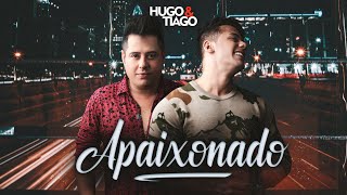 Hugo e Tiago - Apaixonado (Clipe oficial 2019)