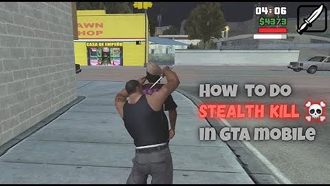 How to Perform Stealth Kill in GTA San Andreas Mobile? | GTA San Andreas Mobile Trick