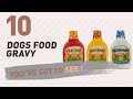 Dogs Food Gravy // Top 10 Most Popular Dogs Food Gravy // Top 10 Most Popular