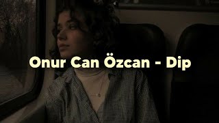 Onur Can Özcan - Dip