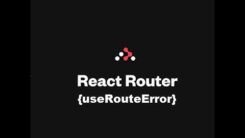 Web Frontend MERN Project: React Router {useRouteError} Tutorial - Part 2/7
