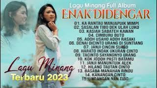 Lagu Minang Full Album Enak Didengar - Lagu Minang Terbaru 2023