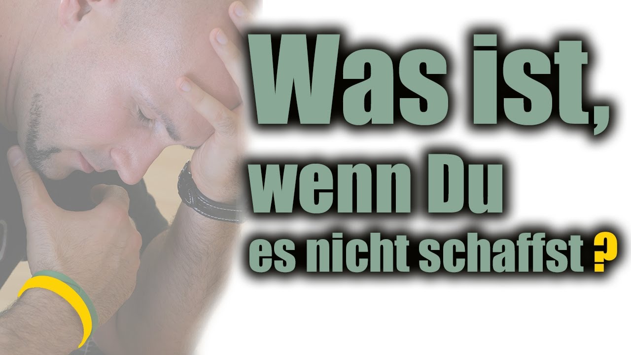 Was ist, wenn Du es nicht schaffst? 🌈🌟