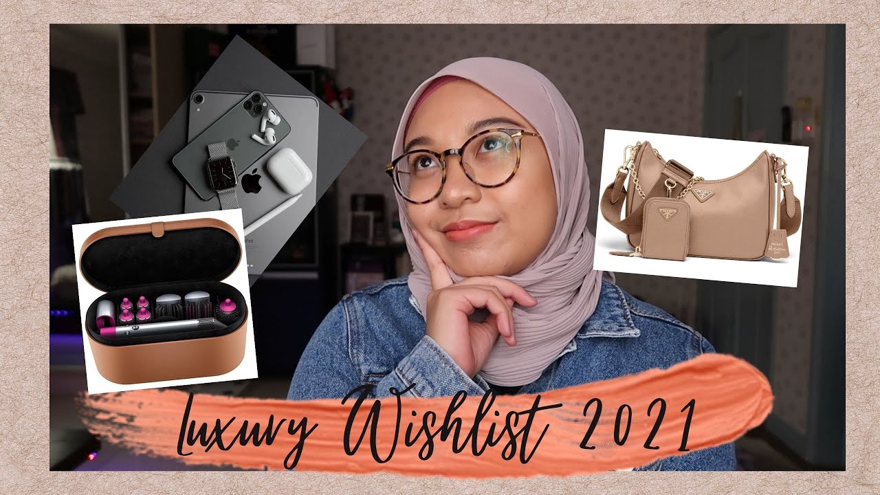 Luxury (Bags & Techs) Wishlist 2021 Kota Kinabalu, Sabah, Malaysia