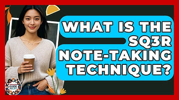 What Is The SQ3R Note-taking Technique? - Teenager Guide to Life