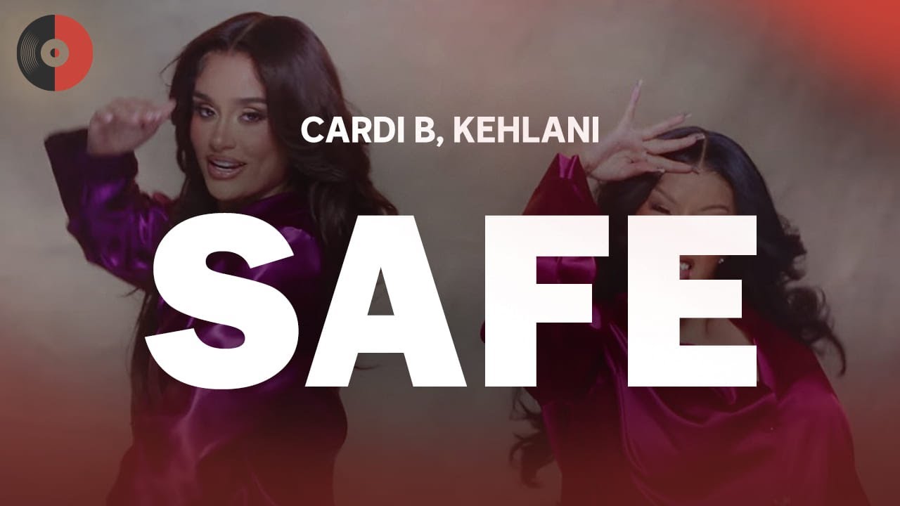 Cardi B (Feat. Kehlani) - Safe | Top Songs | Lyrics - YouTube