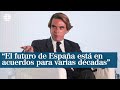 Aznar en el #ForoEconomicoExpansion : "El futuro de España está en acuerdos para varias décadas"